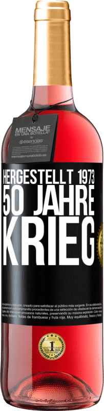 29,95 € | Roséwein ROSÉ Ausgabe Hergestellt 1973. 50 Jahre Krieg Schwarzes Etikett. Anpassbares Etikett Junger Wein Ernte 2023 Tempranillo