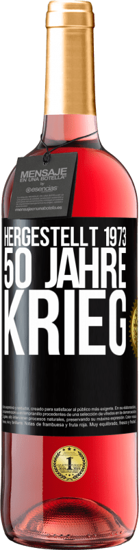29,95 € Kostenloser Versand | Roséwein ROSÉ Ausgabe Hergestellt 1973. 50 Jahre Krieg Schwarzes Etikett. Anpassbares Etikett Junger Wein Ernte 2025 Tempranillo
