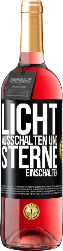 «Licht ausschalten und Sterne einschalten» ROSÉ Ausgabe