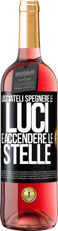 29,95 € Spedizione Gratuita | Vino rosato Edizione ROSÉ Lasciateli spegnere le luci e accendere le stelle Etichetta Nera. Etichetta personalizzabile Vino giovane Raccogliere 2025 Tempranillo
