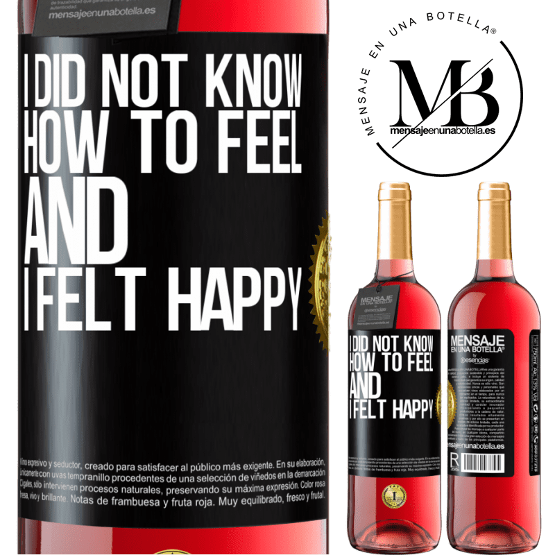 29,95 € Free Shipping | Rosé Wine ROSÉ Edition I did not know how to feel and I felt happy Black Label. Customizable label Young wine Harvest 2022 Tempranillo