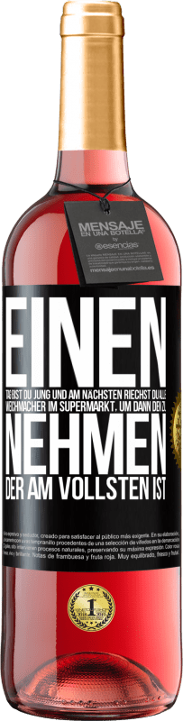«Einen Tag bist du jung und am nächsten riechst du alle Weichmacher im Supermarkt, um dann den zu nehmen, der am vollsten ist» ROSÉ Ausgabe