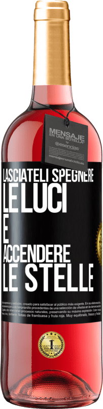 29,95 € Spedizione Gratuita | Vino rosato Edizione ROSÉ Lasciateli spegnere le luci e accendere le stelle Etichetta Nera. Etichetta personalizzabile Vino giovane Raccogliere 2025 Tempranillo
