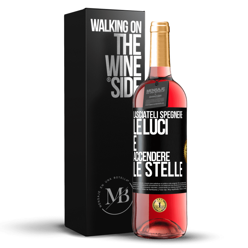 29,95 € Spedizione Gratuita | Vino rosato Edizione ROSÉ Lasciateli spegnere le luci e accendere le stelle Etichetta Nera. Etichetta personalizzabile Vino giovane Raccogliere 2024 Tempranillo