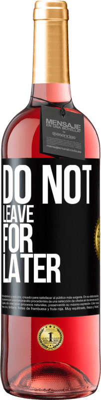 29,95 € | Rosé Wine ROSÉ Edition Do not leave for later Black Label. Customizable label Young wine Harvest 2024 Tempranillo