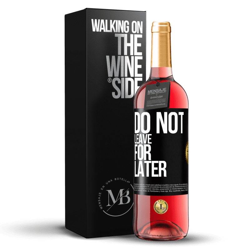 29,95 € Free Shipping | Rosé Wine ROSÉ Edition Do not leave for later Black Label. Customizable label Young wine Harvest 2024 Tempranillo