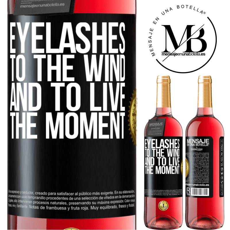 29,95 € Free Shipping | Rosé Wine ROSÉ Edition Eyelashes to the wind and to live in the moment Black Label. Customizable label Young wine Harvest 2022 Tempranillo