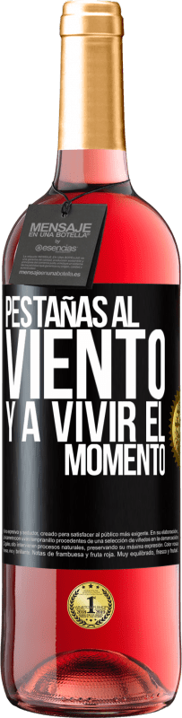 29,95 € | Vino Rosado Edición ROSÉ Pestañas al viento y a vivir el momento Etiqueta Negra. Etiqueta personalizable Vino joven Cosecha 2023 Tempranillo