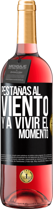 29,95 € | Vino Rosado Edición ROSÉ Pestañas al viento y a vivir el momento Etiqueta Negra. Etiqueta personalizable Vino joven Cosecha 2024 Tempranillo