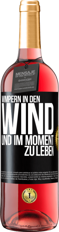 29,95 € | Roséwein ROSÉ Ausgabe Wimpern in den Wind und im Moment zu leben Schwarzes Etikett. Anpassbares Etikett Junger Wein Ernte 2023 Tempranillo