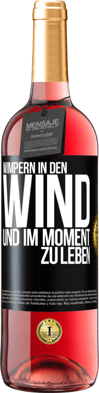 29,95 € | Roséwein ROSÉ Ausgabe Wimpern in den Wind und im Moment zu leben Schwarzes Etikett. Anpassbares Etikett Junger Wein Ernte 2024 Tempranillo