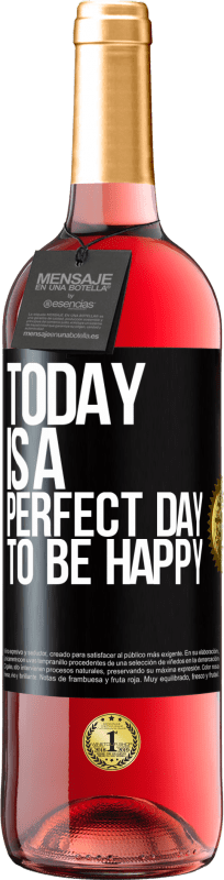 29,95 € | Rosé Wine ROSÉ Edition Today is a perfect day to be happy Black Label. Customizable label Young wine Harvest 2024 Tempranillo