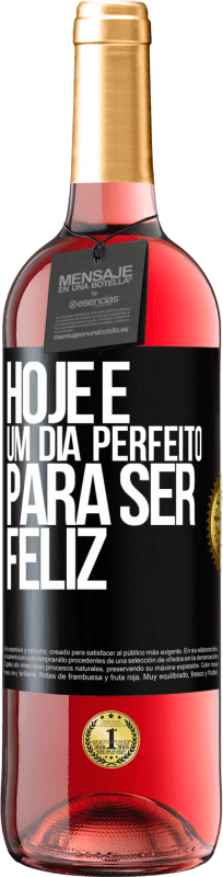 29,95 € Envio grátis | Vinho rosé Edição ROSÉ Hoje é um dia perfeito para ser feliz Etiqueta Preta. Etiqueta personalizável Vinho jovem Colheita 2024 Tempranillo