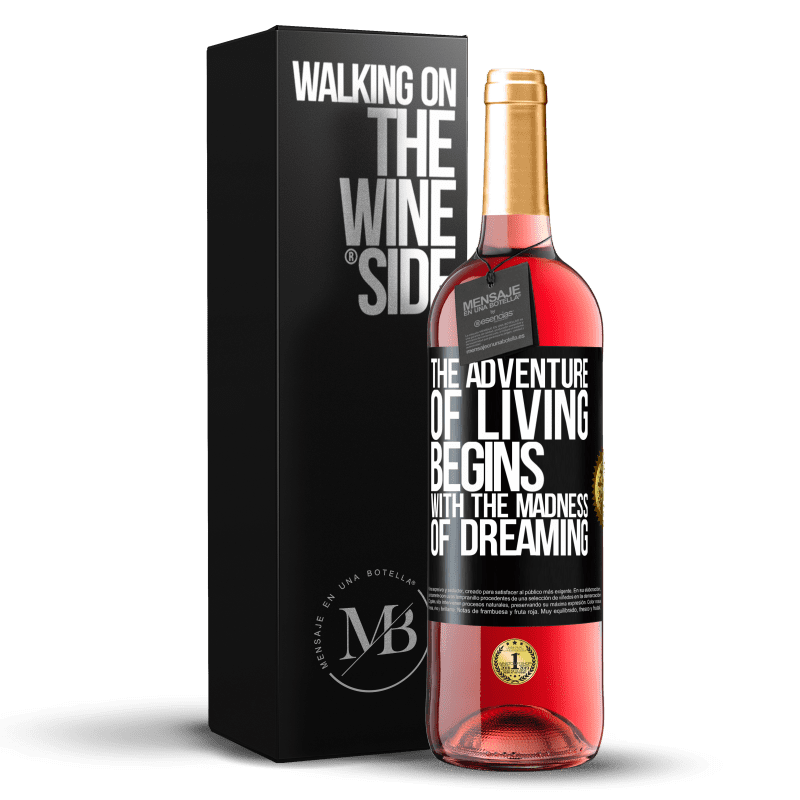 29,95 € Free Shipping | Rosé Wine ROSÉ Edition The adventure of living begins with the madness of dreaming Black Label. Customizable label Young wine Harvest 2024 Tempranillo