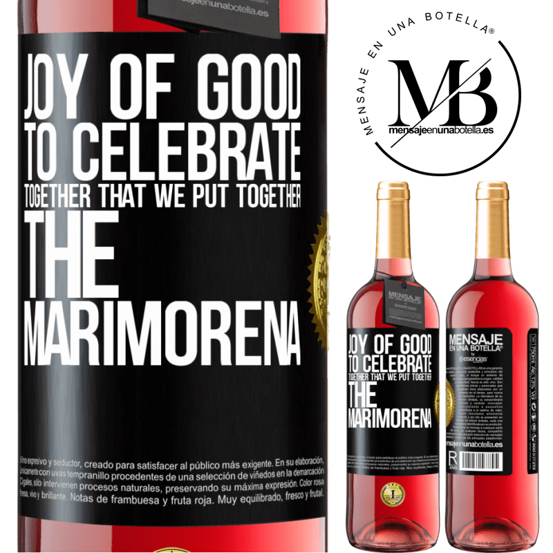 29,95 € Free Shipping | Rosé Wine ROSÉ Edition Joy of good, to celebrate together that we put together the marimorena Black Label. Customizable label Young wine Harvest 2023 Tempranillo