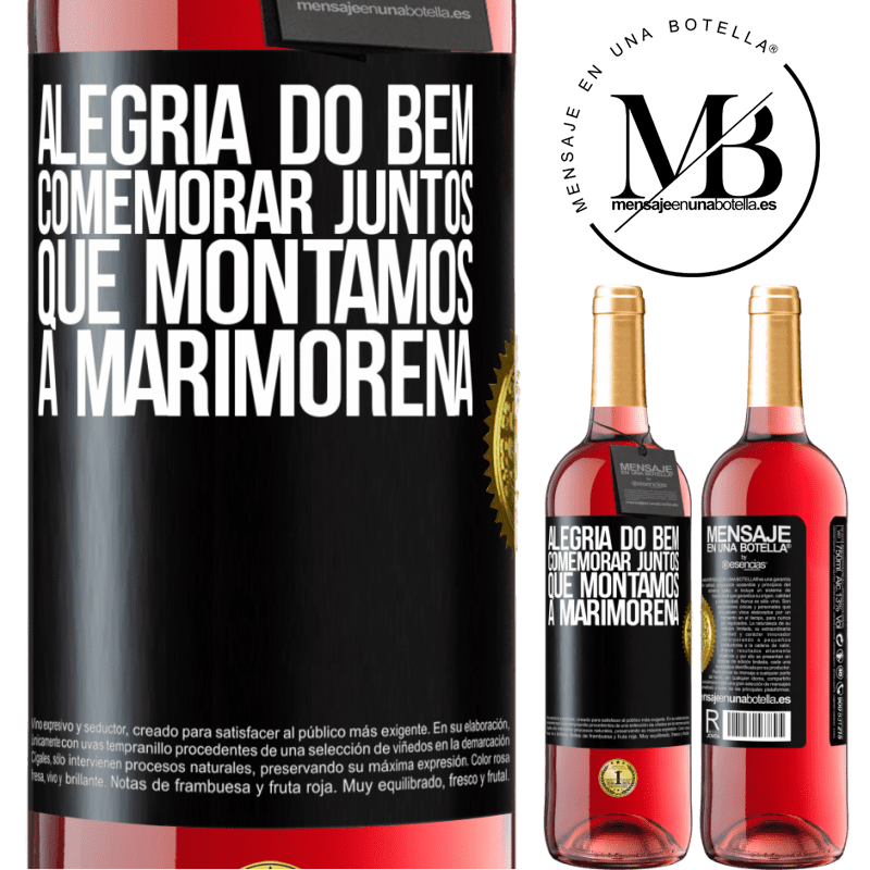 29,95 € Envio grátis | Vinho rosé Edição ROSÉ Alegria do bem, comemorar juntos que montamos a marimorena Etiqueta Preta. Etiqueta personalizável Vinho jovem Colheita 2023 Tempranillo