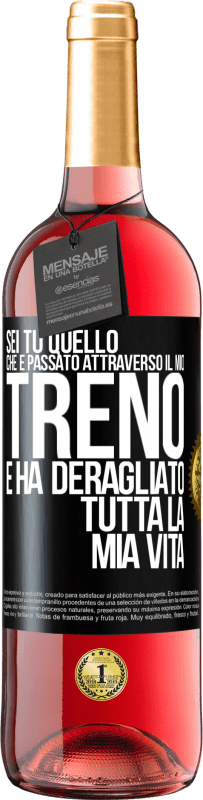 29,95 € Spedizione Gratuita | Vino rosato Edizione ROSÉ Sei tu quello che è passato attraverso il mio treno e ha deragliato tutta la mia vita Etichetta Nera. Etichetta personalizzabile Vino giovane Raccogliere 2025 Tempranillo