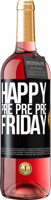 29,95 € Бесплатная доставка | Розовое вино Издание ROSÉ Счастливого пред пред пред пятницы Черная метка. Настраиваемая этикетка Молодое вино Урожай 2023 Tempranillo