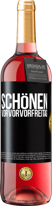 29,95 € Kostenloser Versand | Roséwein ROSÉ Ausgabe Schönen Vorvorvorfreitag Schwarzes Etikett. Anpassbares Etikett Junger Wein Ernte 2025 Tempranillo
