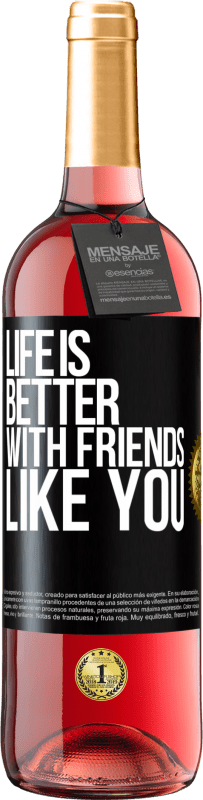 29,95 € | 桃红葡萄酒 ROSÉ版 和你这样的朋友一起生活会更好 黑标. 可自定义的标签 青年酒 收成 2023 Tempranillo
