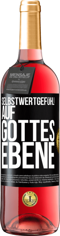 29,95 € | Roséwein ROSÉ Ausgabe Selbstwertgefühl! Auf Gottes Ebene Schwarzes Etikett. Anpassbares Etikett Junger Wein Ernte 2024 Tempranillo