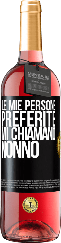 29,95 € Spedizione Gratuita | Vino rosato Edizione ROSÉ Le mie persone preferite, mi chiamano nonno Etichetta Nera. Etichetta personalizzabile Vino giovane Raccogliere 2024 Tempranillo