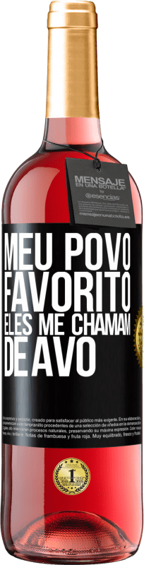 29,95 € | Vinho rosé Edição ROSÉ Meu povo favorito, eles me chamam de avô Etiqueta Preta. Etiqueta personalizável Vinho jovem Colheita 2023 Tempranillo