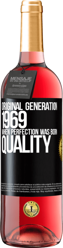 29,95 € | 桃红葡萄酒 ROSÉ版 原始的一代。 1969年。完美诞生。质素 黑标. 可自定义的标签 青年酒 收成 2023 Tempranillo