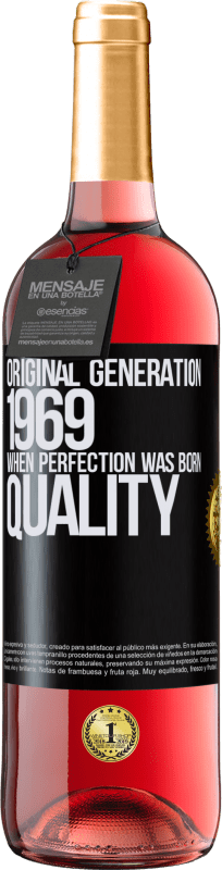 29,95 € Envío gratis | Vino Rosado Edición ROSÉ Original generation. 1969. When perfection was born. Quality Etiqueta Negra. Etiqueta personalizable Vino joven Cosecha 2023 Tempranillo