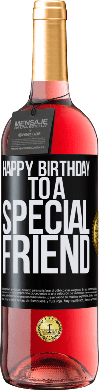 29,95 € | Vino Rosado Edición ROSÉ Happy birthday to a special friend Etiqueta Negra. Etiqueta personalizable Vino joven Cosecha 2023 Tempranillo