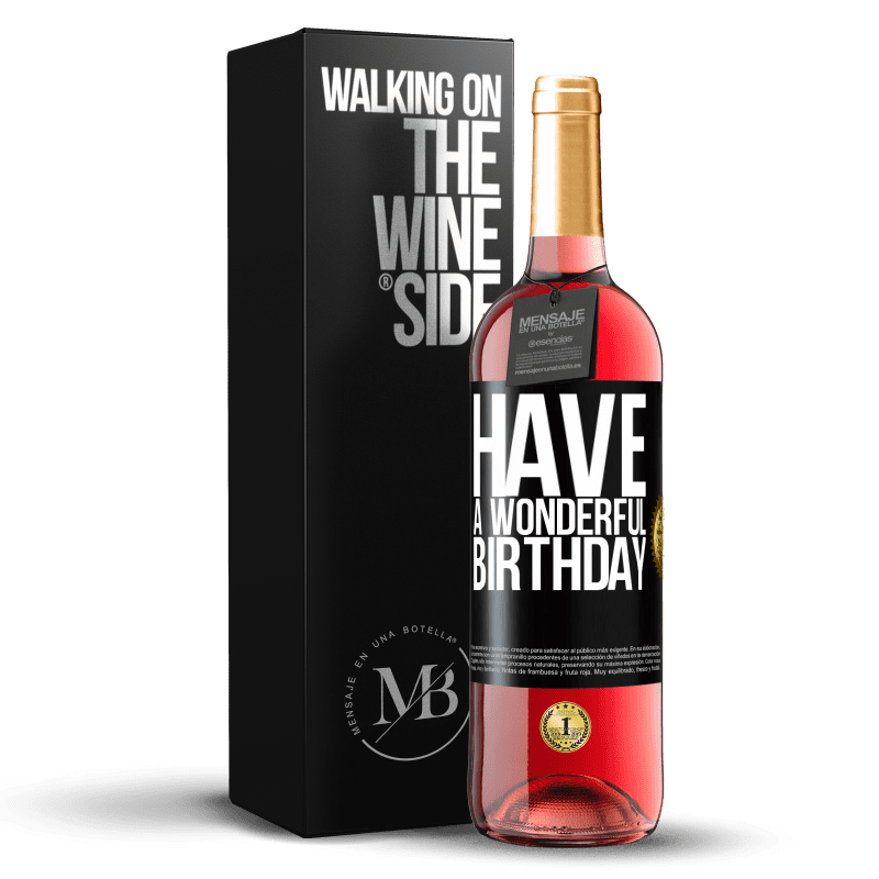 24,95 € Free Shipping | Rosé Wine ROSÉ Edition Have a wonderful birthday Black Label. Customizable label Young wine Harvest 2021 Tempranillo