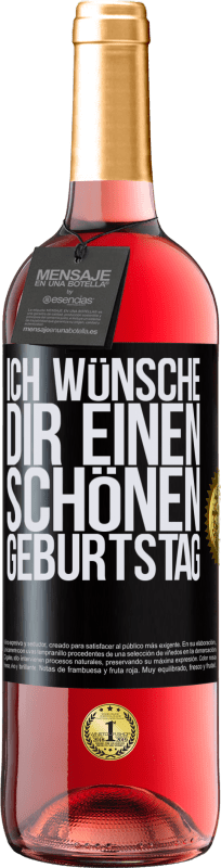 29,95 € Kostenloser Versand | Roséwein ROSÉ Ausgabe Ich wünsche dir einen schönen Geburtstag Schwarzes Etikett. Anpassbares Etikett Junger Wein Ernte 2024 Tempranillo