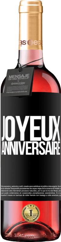 29,95 € | Vin rosé Édition ROSÉ Joyeux anniversaire Étiquette Noire. Étiquette personnalisable Vin jeune Récolte 2023 Tempranillo