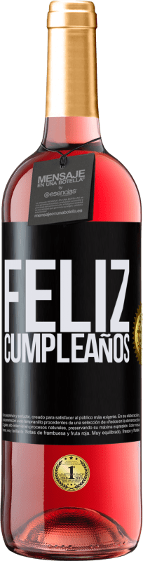 29,95 € | Vino Rosado Edición ROSÉ Feliz cumpleaños Etiqueta Negra. Etiqueta personalizable Vino joven Cosecha 2023 Tempranillo