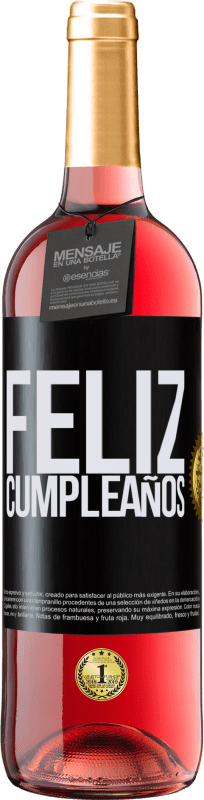 29,95 € | Vino Rosado Edición ROSÉ Feliz cumpleaños Etiqueta Negra. Etiqueta personalizable Vino joven Cosecha 2024 Tempranillo