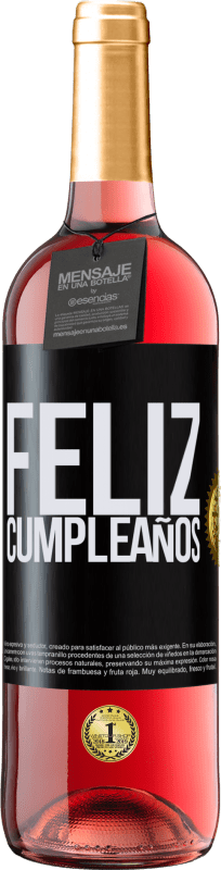 29,95 € | Vino Rosado Edición ROSÉ Feliz cumpleaños Etiqueta Negra. Etiqueta personalizable Vino joven Cosecha 2025 Tempranillo
