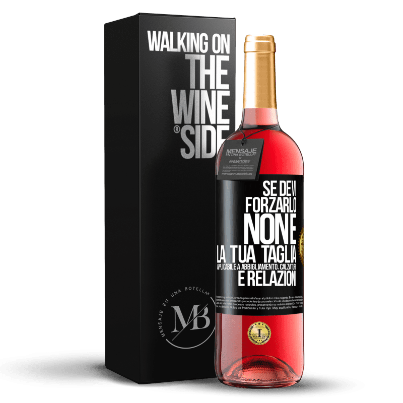 29,95 € Spedizione Gratuita | Vino rosato Edizione ROSÉ Se devi forzarlo, non è la tua taglia. Applicabile a abbigliamento, calzature e relazioni Etichetta Nera. Etichetta personalizzabile Vino giovane Raccogliere 2025 Tempranillo