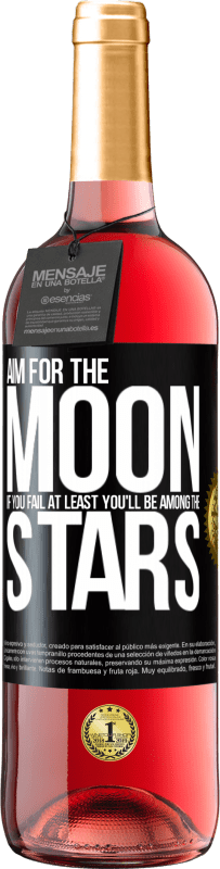 Free Shipping | Rosé Wine ROSÉ Edition Aim for the moon, if you fail at least you'll be among the stars Black Label. Customizable label Young wine Harvest 2023 Tempranillo