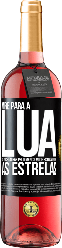 Envio grátis | Vinho rosé Edição ROSÉ Mire para a lua, se você falhar pelo menos você estará entre as estrelas Etiqueta Preta. Etiqueta personalizável Vinho jovem Colheita 2023 Tempranillo