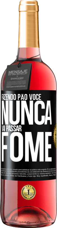 Envio grátis | Vinho rosé Edição ROSÉ Fazendo pão você nunca vai passar fome Etiqueta Preta. Etiqueta personalizável Vinho jovem Colheita 2023 Tempranillo