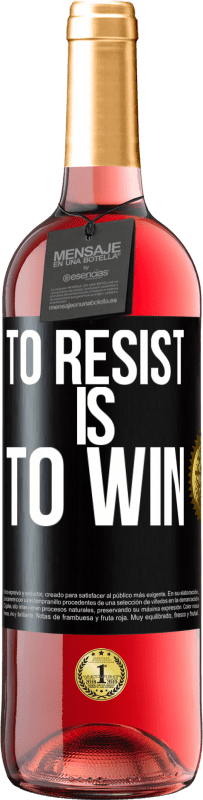29,95 € | Rosé Wine ROSÉ Edition To resist is to win Black Label. Customizable label Young wine Harvest 2023 Tempranillo