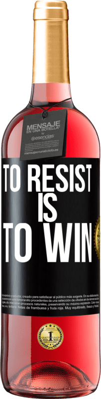 29,95 € Free Shipping | Rosé Wine ROSÉ Edition To resist is to win Black Label. Customizable label Young wine Harvest 2025 Tempranillo