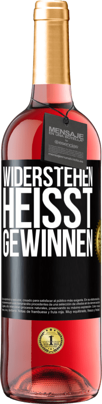 29,95 € | Roséwein ROSÉ Ausgabe Widerstehen heißt gewinnen Schwarzes Etikett. Anpassbares Etikett Junger Wein Ernte 2025 Tempranillo