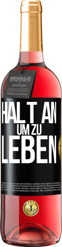 Kostenloser Versand | Roséwein ROSÉ Ausgabe Halt an, um zu leben Schwarzes Etikett. Anpassbares Etikett Junger Wein Ernte 2023 Tempranillo