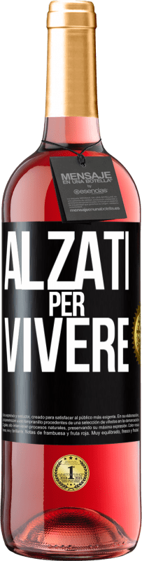 Spedizione Gratuita | Vino rosato Edizione ROSÉ Alzati per vivere Etichetta Nera. Etichetta personalizzabile Vino giovane Raccogliere 2023 Tempranillo