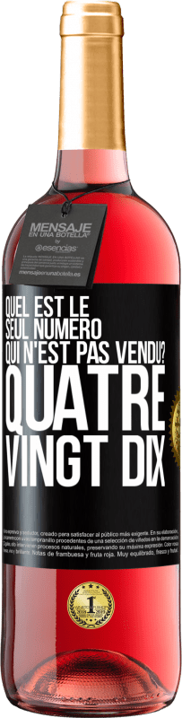 29,95 € Envoi gratuit | Vin rosé Édition ROSÉ Quel est le seul numéro qui n'est pas vendu? Quatre vingt dix Étiquette Noire. Étiquette personnalisable Vin jeune Récolte 2023 Tempranillo