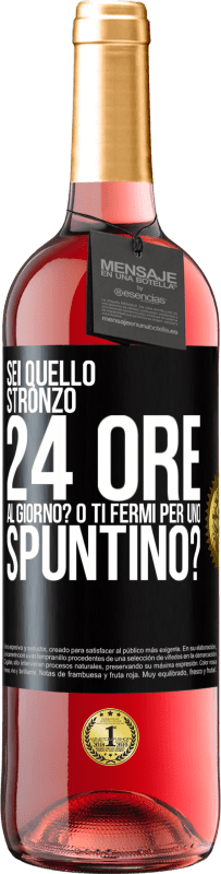 Spedizione Gratuita | Vino rosato Edizione ROSÉ Sei quello stronzo 24 ore al giorno? O ti fermi per uno spuntino? Etichetta Nera. Etichetta personalizzabile Vino giovane Raccogliere 2023 Tempranillo