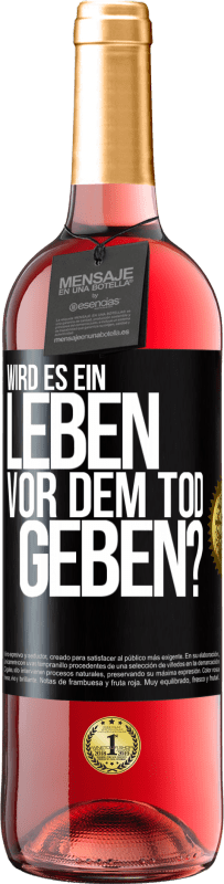 29,95 € Kostenloser Versand | Roséwein ROSÉ Ausgabe Wird es ein Leben vor dem Tod geben? Schwarzes Etikett. Anpassbares Etikett Junger Wein Ernte 2023 Tempranillo