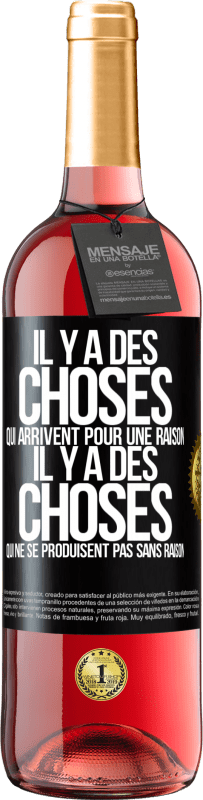 Envoi gratuit | Vin rosé Édition ROSÉ Il y a des choses qui arrivent pour une raison, il y a des choses qui ne se produisent pas sans raison Étiquette Noire. Étiquette personnalisable Vin jeune Récolte 2023 Tempranillo