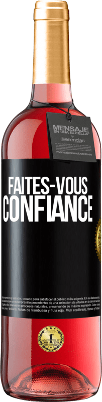 29,95 € | Vin rosé Édition ROSÉ Faites-vous confiance Étiquette Noire. Étiquette personnalisable Vin jeune Récolte 2023 Tempranillo
